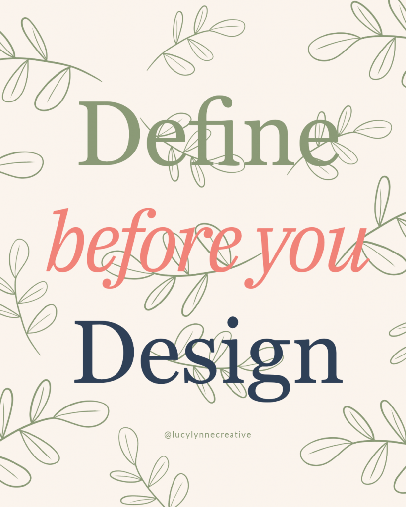 Define before you Design